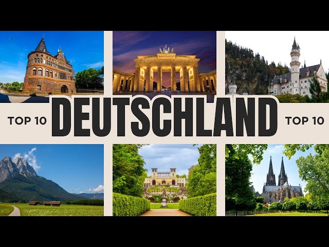 Die Top 10 Sehenswürdigkeiten in Deutschland | Ein Muss für jeden Reisenden!