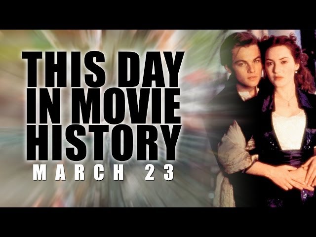This Day in Movie History - Titanic: March 23, 1997 - Film Fact HD
