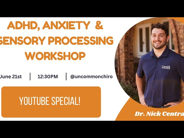 ADHD, Anxiety & Sensory Processing Disorder Workshop