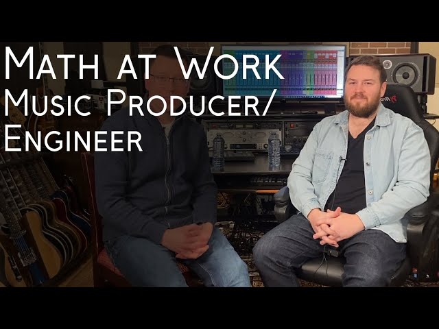 Math at Work | Music Producer/Engineer