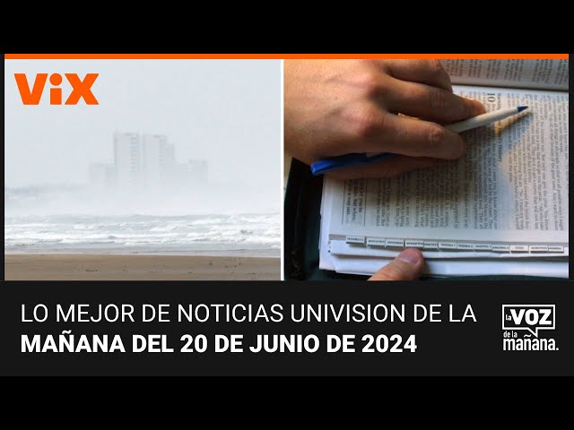 Lo mejor de Noticias Univision de la mañana | jueves 20 de junio de 2024