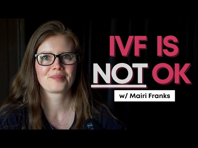 IVF is NOT OK (Testimony w/ Mairi Franks)