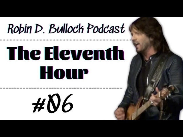 Robin D. Bullock Radio 2022💚❌ The Eleventh Hour #06❤️🔰#RobinDBullock
