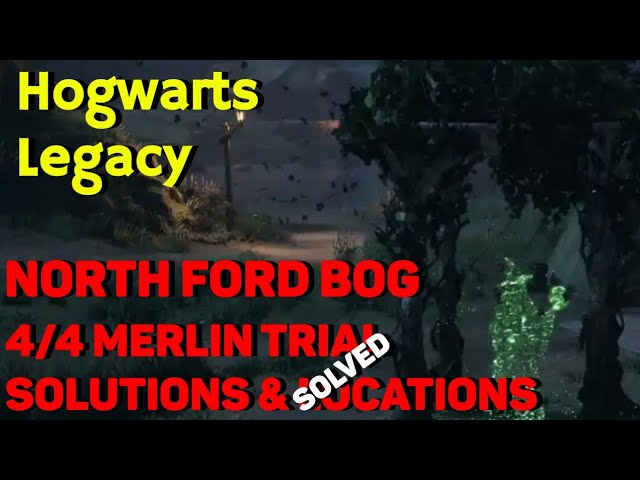North Ford Bog 💯 Merlin Trial Solutions & Locations | Hogwarts Legacy