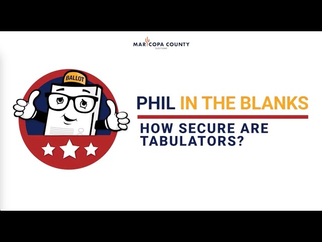 Ballot Tabulators: Security, Transparency and How Your Ballot is Counted in Maricopa County
