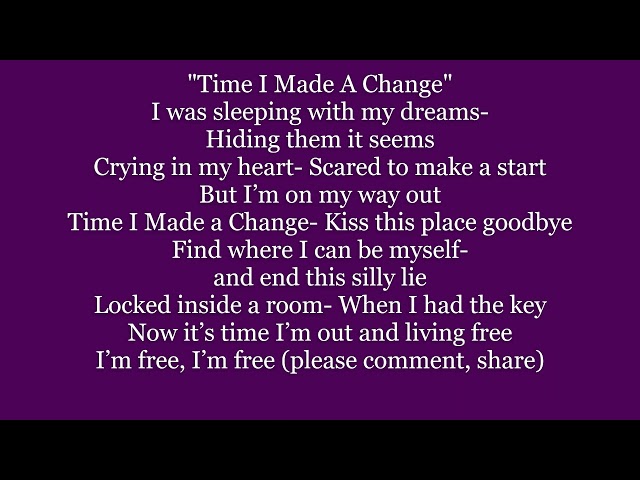 TIME I MADE A CHANGE Lyrics Words text trending sing along song music