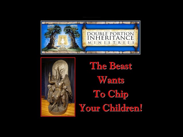 The Beast Wants To Chip Your Children!