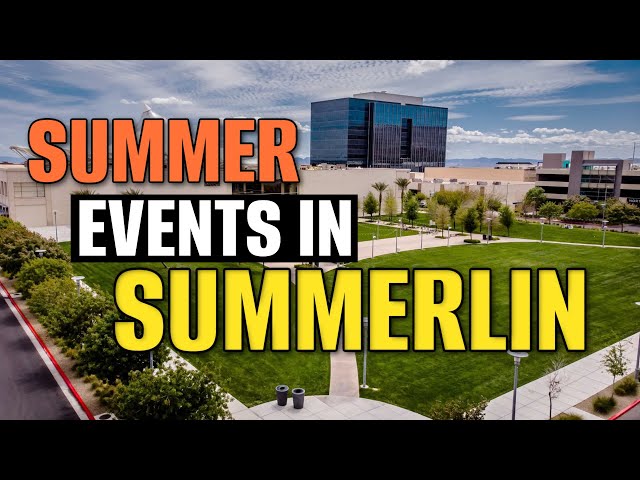 Summer Events in Summerlin, Las Vegas | Living in Summerlin
