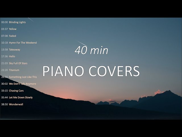Relaxing Piano Covers | 40 min