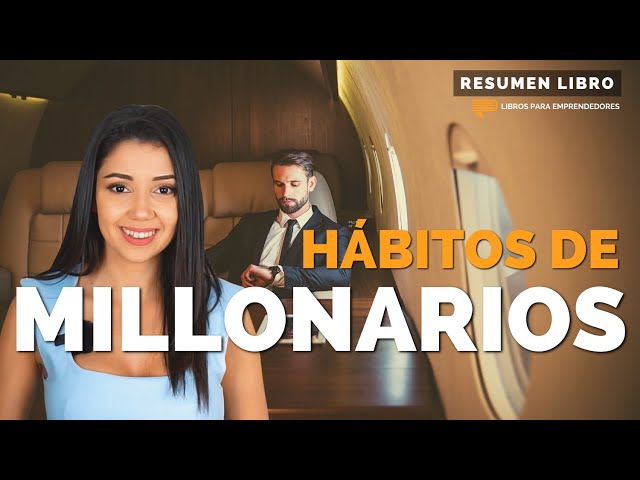 Hábitos de Millonarios - Finanzas Personales con Celia Rubio (Millionaire Success Habits)