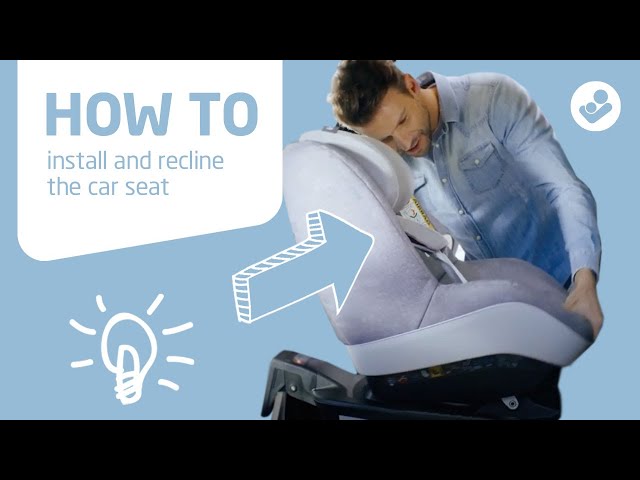 Maxi-Cosi | Pearl Pro i-Size & Pearl Pro 2 | How to install and recline the car seat