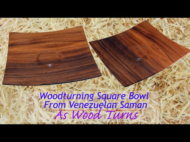 Woodturning Square Bowl From Venezuelan Saman
