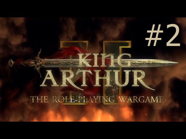 King Arthur 2: The Role-playing Wargame | Playthrough Part 2 | Nightmare Difficulty | No Commentary