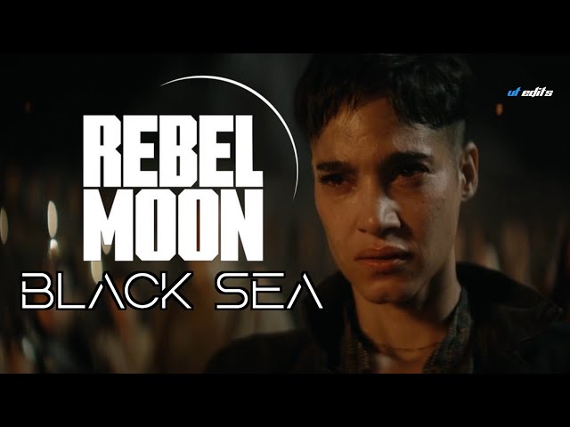 REBEL MOON | BLACK SEA