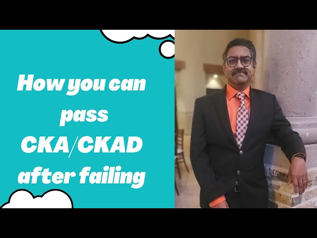 What you should do if you fail Kubernetes CKA Ckad exams|| #CKA #CKAD