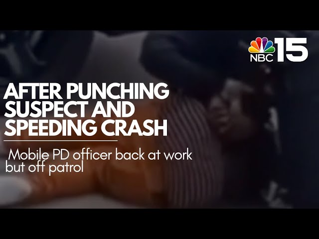Mobile PD officer back at work, off patrol after punching suspect and speeding crash - NBC 15 WPMI