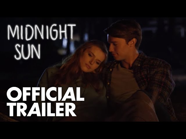 Midnight Sun | Official Trailer [HD]  | Open Road Films