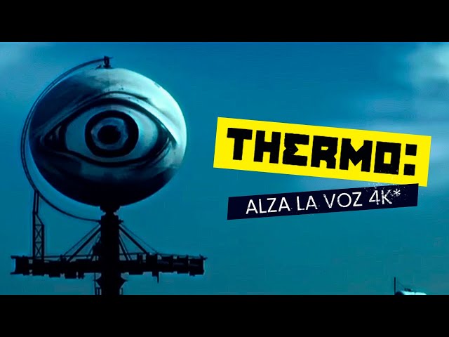 Thermo - Alza La Voz 4K