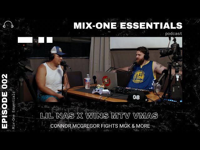 Lil Nas X Wins 2021 MTV VMAs! Connor McGregor fights MGK & More! Mix-One Essentials Podcast #002