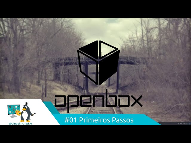 OPENBOX | #01 Primeiros Passos