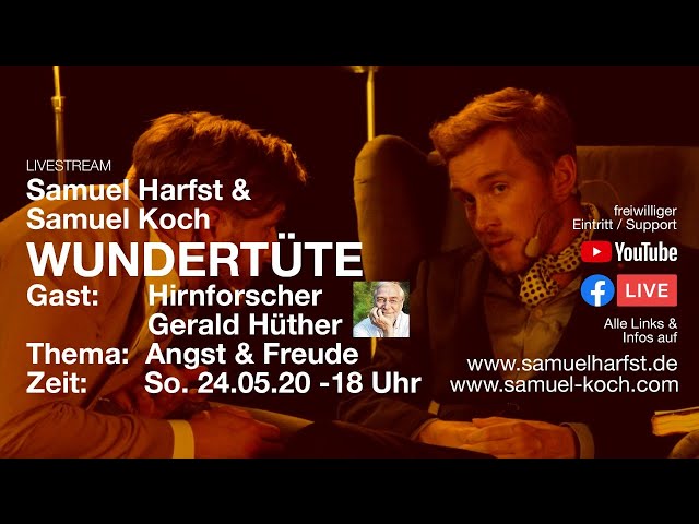 WUNDERTÜTE | 24.05.20 | Samuel Harfst & Samuel Koch | Gast: Gerald Hüther - Livestream
