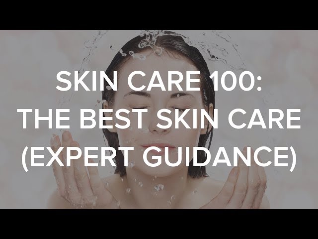 What is the best skin care? THE SCIENCE OF BEAUTY (Expert Beauty Tips)