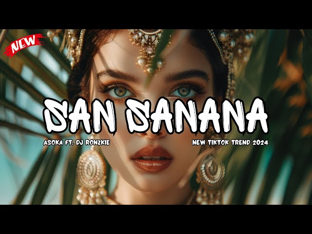 San Sanana - (Asoka) [ Dj Ronzkie Remix ] New Tiktok Trending 2024 #trending #tiktok #goviral