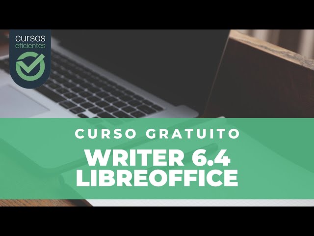 Curso gratuito de Writer 6.4 de LibreOffice básico