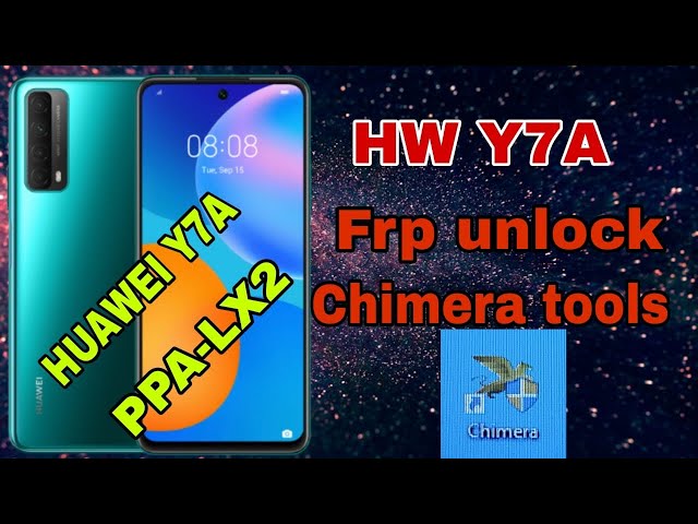 hw y7a frp unlock chimera tools / hw ppa-lx2 frp unlock chimera tool
