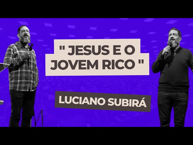 LUCIANO SUBIRÁ - JESUS E O JOVEM RICO 2023