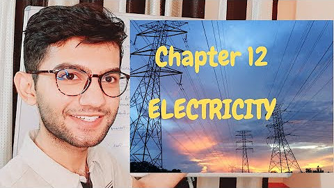 Electricity | class 10th | Chapter 12