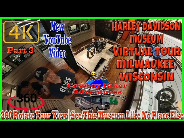 SE 106 Harley-Davidson Museum Virtual Tour 4K 360° Insta360X3 4k 360 Part 3 Milwaukee, WI RV Living