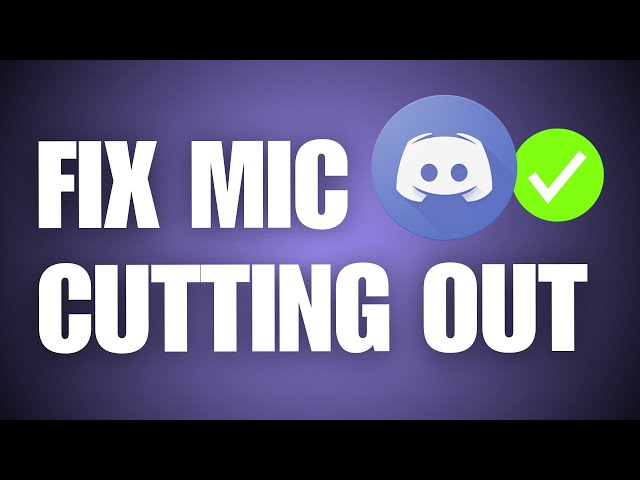 How To Fix Mic Cutting Out in Discord (Windows 11)