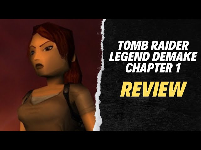 Please Don’t Skip Tomb Raider Legend Demake Chapter 1! (Review + How To Play)