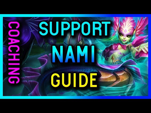 HOW TO PLAY NAMI SUPPORT GUIDE - Coaching Silver League of Legends