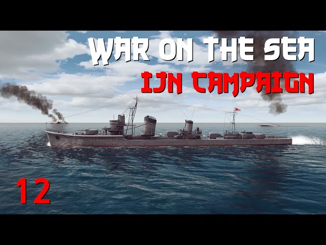 War on the Sea || IJN Campaign || Ep.12 - One Down. One to Go.