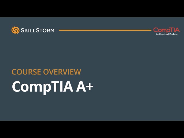 CompTIA A+Course:  Overview