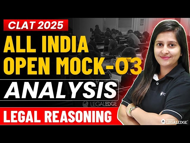 All India Open Mock for CLAT by LegalEdge | Legal Reasoning Mock Analysis for CLAT 2025 Preparation