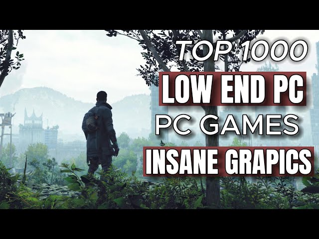Top 1000 Low End Pc Games With Insane Graphics (HD)