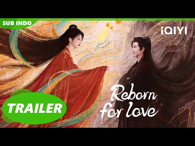 [Trailer] Reborn For Love | iQIYI Indonesia