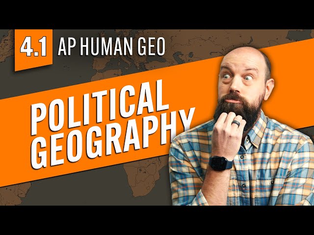 Intro to POLITICAL GEOGRAPHY [AP Human Geography Review—Unit 4 Topic 1]