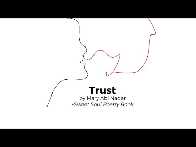 Trust by Mary Abi Nader  - "Sweet Soul" Poetry Book