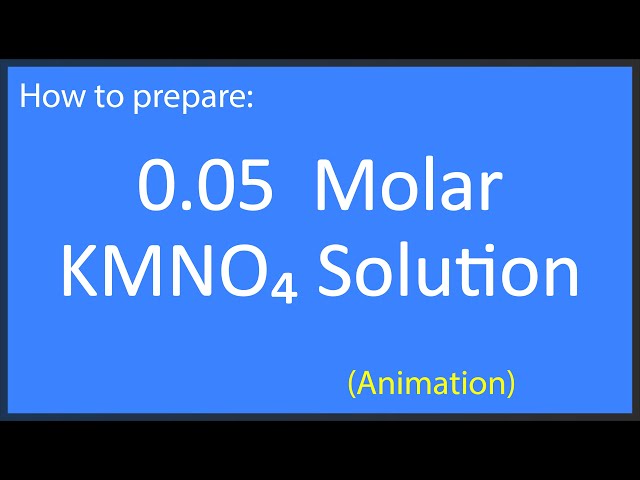 how to make 0.05 M solution of KMnO4 | how do we make 0.05 molar solution of KMnO4?