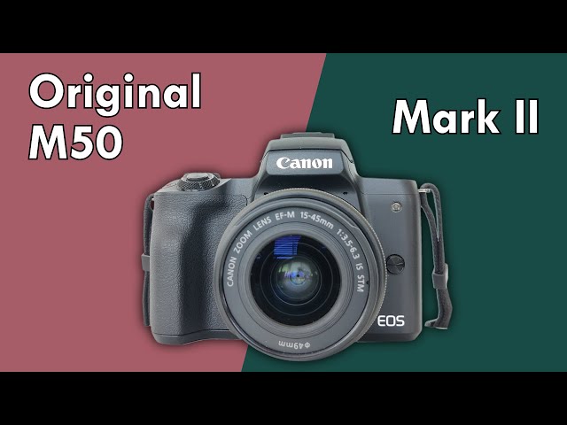 Canon M50 vs M50 Mark II: What are the important differences?