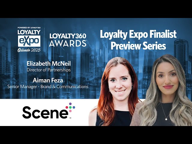 Scene+: Loyalty360 Awards Recap Series | 2023 Loyalty Expo