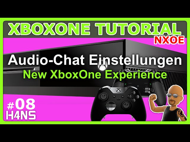 Audio Chat Einstellungen XBOX ONE Tutorial NXOE #08