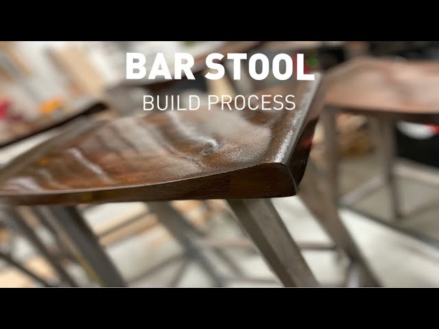 Bar Stool Build Process