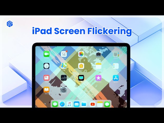How to Fix iPad Screen Flickering in 2024