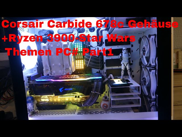 Corsair Carbide 678c Gehäuse +Ryzen 3900-Star Wars Themen PC# Part1