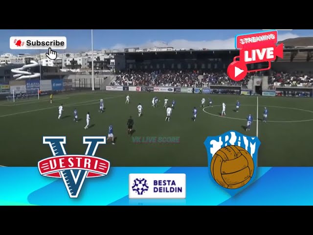 Vestri vs Fram Reykjavik |🔴Live Match Today⚽🎬